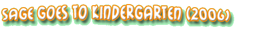 Sage Goes to Kindergarten (2006)